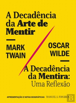 Bertrand.pt - A Decadência da Arte de Mentir | A Decadência da Mentira: Uma Reflexão