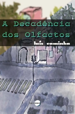 Bertrand.pt - A Decadência dos Olfactos