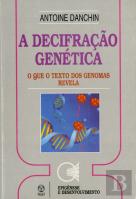 A Decifração Genética - O Que o Texto dos Genomas Revela