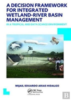 Bertrand.pt - A Decision Framework For Integrated Wetland-River Basin Management In A Tropical And Data Scarce Environment