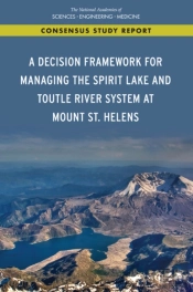 A Decision Framework For Managing The Spirit Lake And Toutle River System At Mount St. Helens