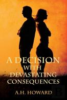 A Decision With Devastating Consequences