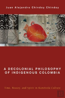 Bertrand.pt - A Decolonial Philosophy Of Indigenous Colombia