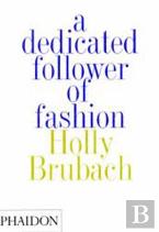 A Dedicated Follower Of Fashion