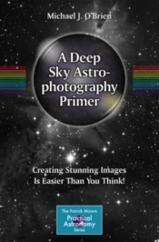 A Deep Sky Astrophotography Primer