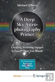 A Deep Sky Astrophotography Primer