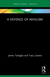 A Defence Of Nihilism