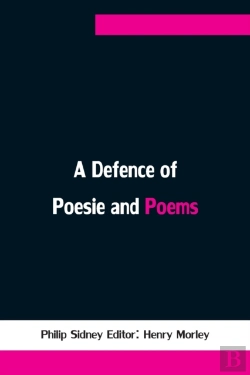 Bertrand.pt - A Defence Of Poesie And Poems