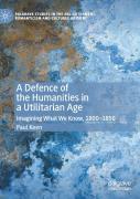 A Defence Of The Humanities In A Utilitarian Age