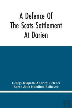 Bertrand.pt - A Defence Of The Scots Settlement At Darien