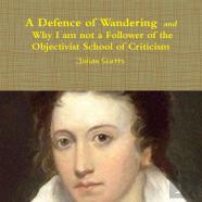 A Defence Of Wandering And Why I Am Not A Follower Of The Objectivist School Of Criticism