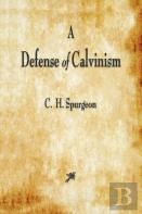 A Defense Of Calvinism