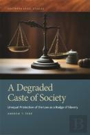 A Degraded Caste Of Society
