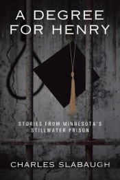 A Degree For Henry: Stories From Minneso
