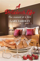 A Delicious Life: