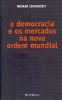 Bertrand.pt - A Democracia e os Mercados na Nova Ordem Mundial
