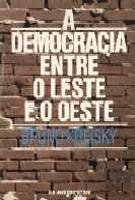 A Democracia entre o Leste e o Oeste