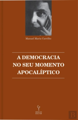 Bertrand.pt - A Democracia no Seu Momento Apocalíptico