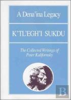 A Dena'Ina Legacy: K'Tl'Egh'I Sukdu
