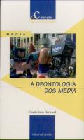 A Deontologia dos Media