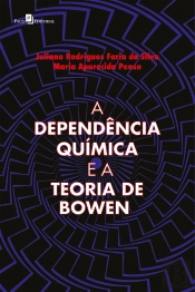 A Dependência Química E A Teoria De Bowen
