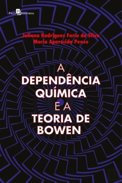 Bertrand.pt - A Dependência Química E A Teoria De Bowen