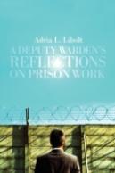 A Deputy Warden'S Reflections On Prison Work