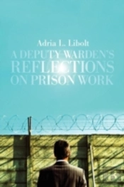 A Deputy Warden'S Reflections On Prison Work