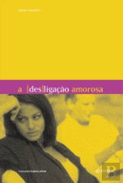 A (Des) ligação Amorosa