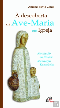 Bertrand.pt - À Descoberta da Ave-Maria em Igreja