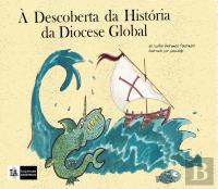 À Descoberta da História da Diocese Global
