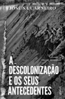 A Descolonização e os Seus Antecedentes