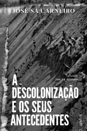 A Descolonização e os Seus Antecedentes