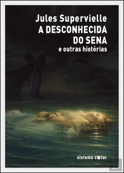 Bertrand.pt - A Desconhecida do Sena
