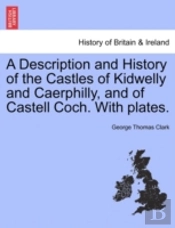 A Description And History Of The Castles