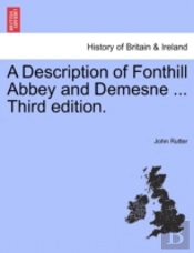 A Description Of Fonthill Abbey And Deme