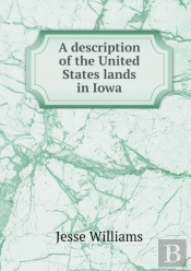 A Description Of The United States Lands In Iowa
