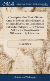 A Description Of The Work Of Divine Grac