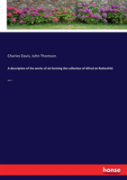 A Description Of The Works Of Art Forming The Collection Of Alfred De Rothschild
