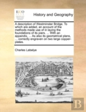 A Description Of Westminster Bridge. To