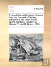 A Descriptive Catalogue Of Pictures, Fro