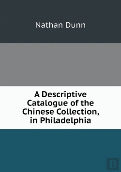 Bertrand.pt - A Descriptive Catalogue Of The Chinese Collection, In Philadelphia