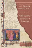 A Descriptive Catalogue Of The English Manuscripts Of John Gower'S Confessio Amantis