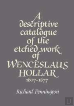 Bertrand.pt - A Descriptive Catalogue Of The Etched Work Of Wenceslaus Hollar 1607-1677