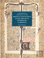 A Descriptive Catalogue Of The Medieval Manuscripts In The Library Of Peterhouse, Cambridge