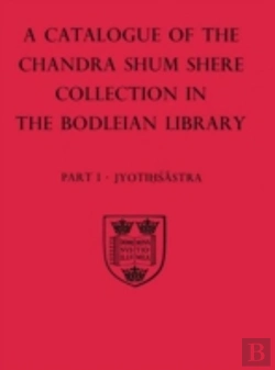 Bertrand.pt - A Descriptive Catalogue Of The Sanskrit And Other Indian Manuscripts Of The Chandra Shum Shere Collection In The Bodleian Library: Part I: Jyotihsastra