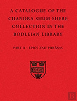 Bertrand.pt - A Descriptive Catalogue Of The Sanskrit And Other Indian Manuscripts Of The Chandra Shum Shere Collection In The Bodleian Library: Part Ii. Epics And Puranas