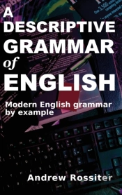 A Descriptive Grammar Of English