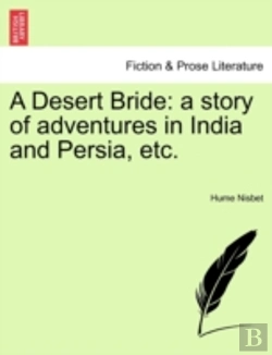 Bertrand.pt - A Desert Bride: A Story Of Adventures In