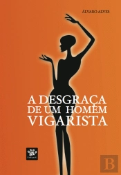 A Desgraça de um Homem Vigarista